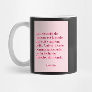 Love Quotes - Richard Wagner Mug